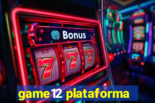game12 plataforma